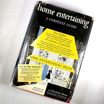 Home Entertaining A Complete Guide Charlotte Adams 1950 BCE Margaret Jervis HCDJ - £23.36 GBP