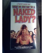 What Do You Say to a Naked Lady (VHS, 2000) SEALED with watermark - £23.34 GBP