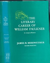 Literary Career of William Faulkner HB w/dj-1972-James B. Meriwether-192 pages - $15.00