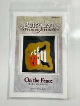 BetsyLou Applique Designs ON THE FENCE Pattern - $5.93
