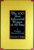 The 100 Most Influential Women of All Time: A Ranking Past and Present / Felder - £2.72 GBP
