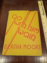 Go With Him Twain By Bertha Moore - £15.79 GBP