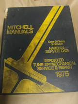 MITCHELL 1975 NATIONAL SERVICE DATA IMPORTED TUNE-UP/MECHANICAL SERVICE ... - $8.90