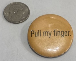 Vintage Pull My Finger Pin Button BUTR USA Fart Gas Orange - £7.81 GBP