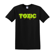 Toxic - T-Shirt - $14.00