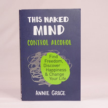 This Naked Mind By Grace Annie Control Alcohol Trade Paperback Book Good Copy - £6.94 GBP
