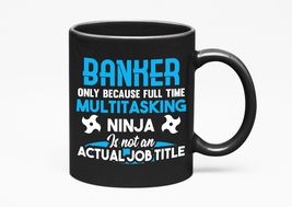 Make Your Mark Design Funny Multitasking Ninja Banker, Black 11oz Ceramic Mug - £17.02 GBP+