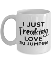 Ski Jumping Sports Fan Coffee Mug - I Just Freaking Love - Funny 11 oz Tea Cup  - $13.95