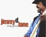 Long Gone [Audio CD] Lane, Jimmy D - $25.43