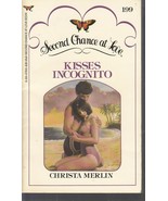 Merlin, Christa - Kisses Incognito - Second Chance At Love - # 199 - £1.59 GBP