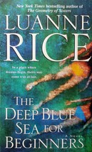 The Deep Blue Sea For Beginners: A Novel by Luanne Rice / 2010 Romance - £0.88 GBP