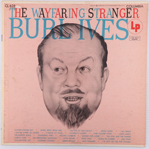 Burl Ives – The Wayfaring Stranger - 1955 Mono 12&quot; LP Vinyl Record CL 628 6-eye - £10.08 GBP