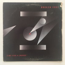 Broken Edge - Time For A Change LP Vinyl Record Album - £27.48 GBP