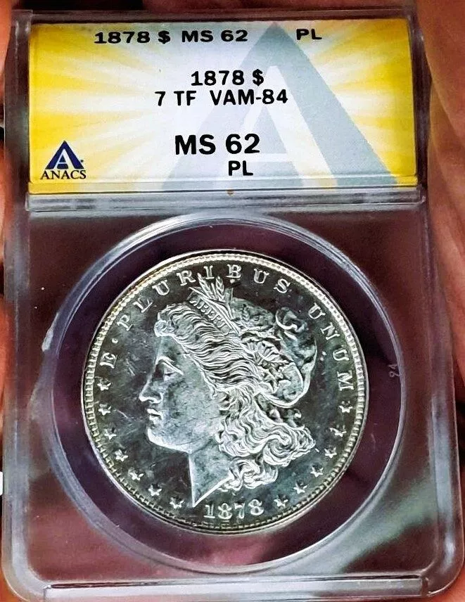 Proof-Like 1878 7TF Morgan Dollar VAM-84 Anacs MS-62 PL Certified VAM Pr... - $424.01 CAD