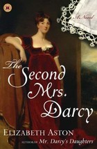 The Second Mrs. Darcy: A Novel [Mar 06, 2007] Aston, Elizabeth - £1.51 GBP