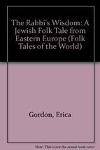 The Rabbi&#39;s Wisdom: A Jewish Folk Tale from Eastern Europe (Folk Tales of the Wo - £7.43 GBP