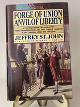 Forge of Union Anvil of Liberty: A Correspondent&#39; by Jeffrey St. John (1992, HC) - £10.22 GBP