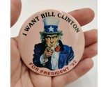 Retro 1992 Uncle Sam &quot;I Want Bill Clinton For President &#39;92&quot; 2.5&quot; Lapel Pin - £25.07 GBP