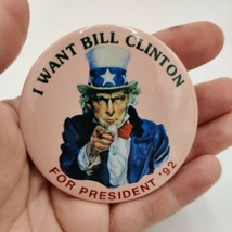 Retro 1992 Uncle Sam &quot;I Want Bill Clinton For President &#39;92&quot; 2.5&quot; Lapel Pin - $32.07