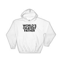 Worlds Okayest FATHER : Gift Hoodie Text Family Work Christmas Birthday Dad - £28.66 GBP