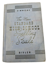 Book Spelling Scale New Standard High School Bixler Simmons 64 Lessons 1940 - $12.07