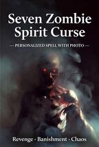  Seven Zombie Spirit Haitian Curse  For Revenge, Banishment, or Break Up - $53.99