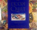 The Dream Quilt by Amy Zerner &amp; Jessie Spicer Zerner / 1995 Hardcover 1s... - $11.39
