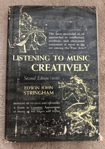 Listening To Music Creatively /Edwin Stringham /2nd Edition, 3rd Printin... - £7.61 GBP