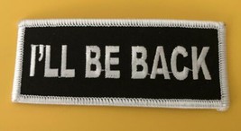 The Terminator I'll Be Back SEW/IRON Patch Schwarzeneger Sarah Connors - $4.99