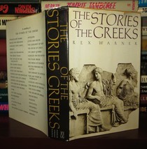 Warner, Rex The Stories Of The Greeks 1st Edition Thus 1st Printing - £35.78 GBP