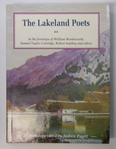 THE LAKELAND POETS: An Anthology ed. by Andrew Pagett First edition Colo... - $26.99