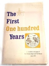 The First One Hundred Years As Recorded By The Wichita Eagle &amp; Beacon 1872-1972 - £13.76 GBP