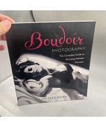 Boudoir Photography: The Complete Guide to Shooting Intimate Portraits - $27.06 CAD