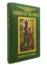 Lawrence B. Saint Knight Of The Cross 1st Edition 1st Printing - £42.41 GBP