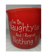 Camper Mug Naughty Regret Nothing! Red White 16 Oz NEW!!! - £7.10 GBP