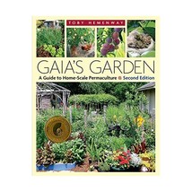 Gaia&#39;s Garden: A Guide to Home-scale Permaculture Hemenway, Toby - £23.65 GBP