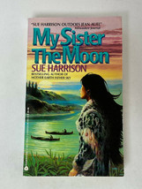 My Sister the Moon a Novel by Sue Harrison Paperback - £5.60 GBP