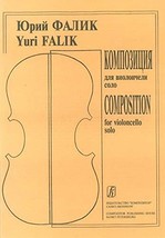 Yuori Falik. Composition for violoncello solo [Paperback] Falik Juri - £9.40 GBP