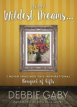 In My Wildest Dreams?: I never imagined this inspirational Bouquet of Gi... - $13.71