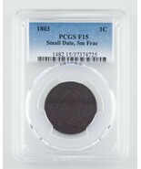 1803 1C Large Cent Graded by PCGS as F15 Small Date, small Frac Great Coin - $858.58 CAD