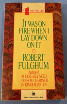 It Was On Fire When I Lay Down On It By Robert Fulghum (#1 Bestseller; 1991) - £2.50 GBP