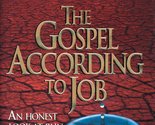 The Gospel According to Job: An Honest Look at Pain and Doubt from the L... - $9.85