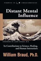 Distant Mental Influence: Its Contributions to Science, Healing, and Human Int.. - $9.32