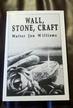 WALL, STONE, CRAFT by WALTER JON WILLIAMS * Like New Softcover * Signed *  - £14.76 GBP