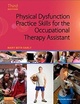 Physical Dysfunction Practice Skills for the Occupational Therapy   - £8.14 GBP