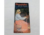 Oconaluftee Indian Village Cherokee North Carolina Brochure - $16.03