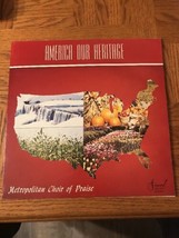 Metropolitan Choir Of Praise: America Our Heritage Album - £33.14 GBP