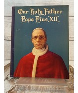 1944 Our Holy Father Pope Pius XII by Rev Charles Hugo Doyle Softcover Book - $19.35