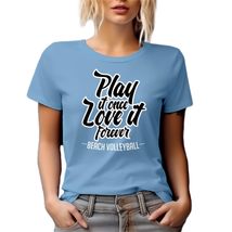 Play It Once. Love It Forever. Sports Themed Graphic Tshirt &amp; Stuff for ... - $21.77+