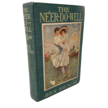 The Ne&#39;er Do Well Hardcover Book By Rex Beach With Illustrations Vintage 1911 - £9.56 GBP